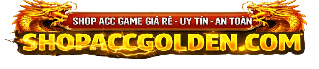 Shop Acc CF|Shop Acc Tốc Chiến|Shop Acc TFT|Shop Acc LMHT|Shop Acc LQ